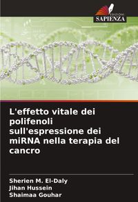 Produktbild: L'effetto vitale dei polifenoli sull'espressione dei miRNA nella terapia del cancro