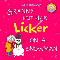 Produktbild: Granny Put Her Licker on a Snowman