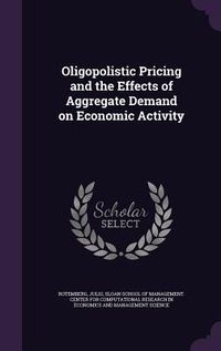 Produktbild: Oligopolistic Pricing and the Effects of Aggregate Demand on Economic Activity