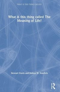 Produktbild: What is this thing called The Meaning of Life?