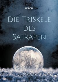 Produktbild: Die Triskele des Satrapen