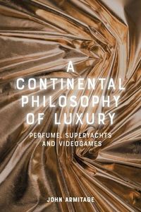 Produktbild: A Continental Philosophy of Luxury