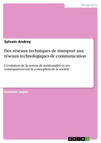 Produktbild: Des r&eacute;seaux techniques de transport aux r&eacute;seaux technologiques de communication