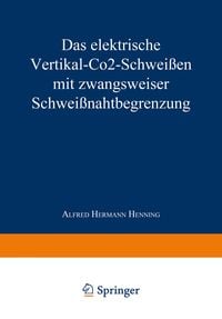Produktbild: Das elektrische Vertikal-CO2-Schwei&szlig;en mit zwangsweiser Schwei&szlig;nahtbegrenzung
