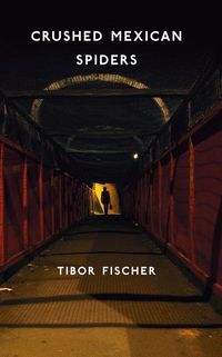 Produktbild: Fischer, T: Crushed Mexican Spiders