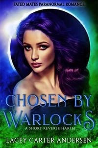 Produktbild: Chosen by Warlocks: A Short Reverse Harem (Fated Mates Paranormal Romance, #2)