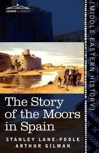 Produktbild: The Story of the Moors in Spain