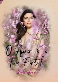 Produktbild: O Amor &eacute; o Teu Portal