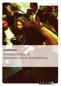 Produktbild: Eventmarketing als Instrument zur Kundenbindung