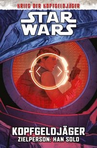 Produktbild: Star Wars - Kopfgeldj&auml;ger - Zielperson: Han Solo (Krieg der Kopfgeldj&auml;ger)