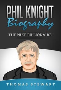 Produktbild: Phil Knight Biography: The Nike Billionaire