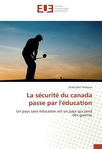 Produktbild: La s&eacute;curit&eacute; du canada passe par l'&eacute;ducation
