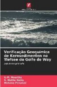Produktbild: Verifica&ccedil;&atilde;o Geoqu&iacute;mica de Kernsedimenten no Tiefsee do Golfe de Way