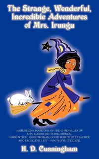 Produktbild: The Strange, Wonderful, Incredible Adventures of Mrs. Irungu