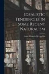 Produktbild: Idealistic Tendencies in Some Recent Naturalism