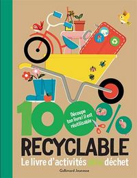 Produktbild: 100 % recyclable : le livre d'activit&eacute;s z&eacute;ro d&eacute;chet