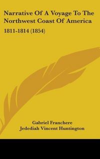 Produktbild: Narrative Of A Voyage To The Northwest Coast Of America