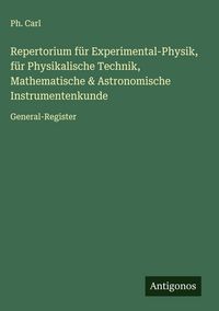 Produktbild: Repertorium f&uuml;r Experimental-Physik, f&uuml;r Physikalische Technik, Mathematische & Astronomische Instrumentenkunde