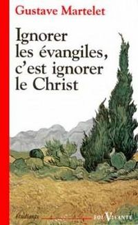 Produktbild: Ignorer les Evangiles, C'Est Ignorer le Christ