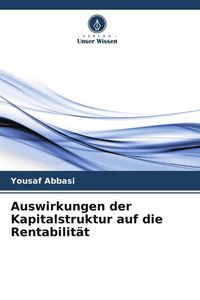 Produktbild: Auswirkungen der Kapitalstruktur auf die Rentabilit&auml;t