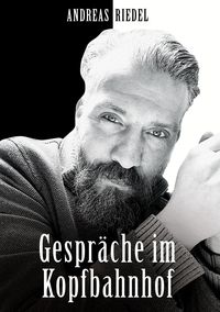 Bild vom Artikel Gespräche im Kopfbahnhof vom Autor Andreas Riedel