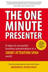 Produktbild: The One Minute Presenter: 8 steps to successful business presentations for a short attention span world