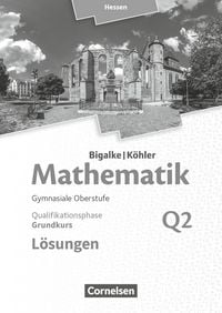 Produktbild: Mathematik Grundkurs 2. Halbjahr - Hessen - Band Q2. L&ouml;sungen zum Sch&uuml;lerbuch