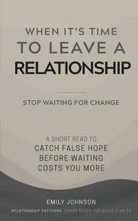 Produktbild: When It's Time To Leave A Relationship