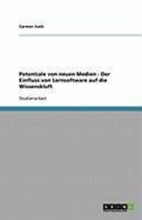 Produktbild: Potentiale von neuen Medien - Der Einfluss von Lernsoftware auf die Wissenskluft