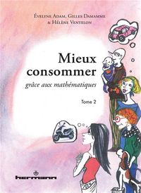 Produktbild: Mieux consommer gr&acirc;ce aux math&eacute;matiques, Tome 2