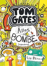 Produktbild: Alles Bombe (irgendwie) / Tom Gates Band 3