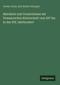 Produktbild: Matrikeln und Verzeichnisse der Pommerschen Ritterschaft vom XIV bis in das XIX Jahrhundert