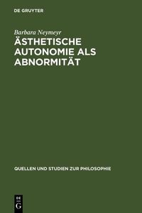 Produktbild: &Auml;sthetische Autonomie als Abnormit&auml;t