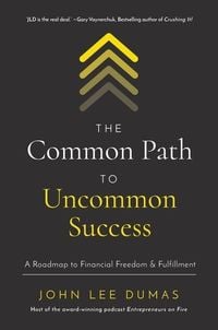 Produktbild: The Common Path to Uncommon Success