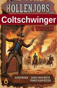 Produktbild: H&ouml;llenjobs f&uuml;r Coltschwinger: 4 Western
