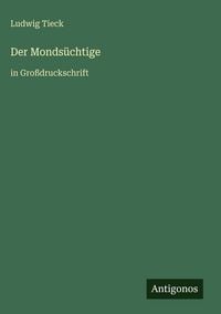 Produktbild: Der Monds&uuml;chtige