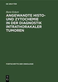 Produktbild: Angewandte Histo- und Zytochemie in der Diagnostik intrathorakaler Tumoren