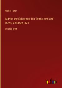 Produktbild: Marius the Epicurean; His Sensations and Ideas; Volumes I & II