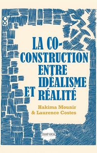 Produktbild: La co-construction entre id&eacute;alisme et r&eacute;alit&eacute;
