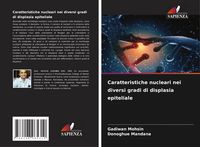 Produktbild: Caratteristiche nucleari nei diversi gradi di displasia epiteliale