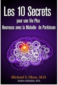 Produktbild: Les 10 Secrets pour une Vie Plus Heureuse avec la Maladie de Parkinson