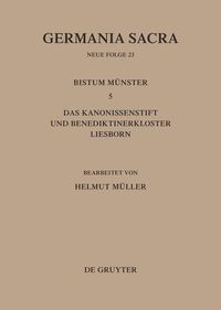 Produktbild: Die Bist&uuml;mer der Kirchenprovinz K&ouml;ln. Das Bistum M&uuml;nster 5. Das Kanonissenstift und Benediktinerkloster Liesborn