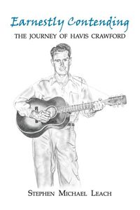 Produktbild: Earnestly Contending - the Journey of Havis Crawford