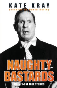 Produktbild: Naughty Bastards - Twenty One True Stories