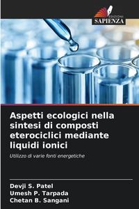 Produktbild: Aspetti ecologici nella sintesi di composti eterociclici mediante liquidi ionici