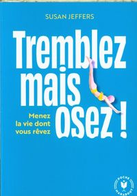 Produktbild: Tremblez mais osez ! : menez la vie dont vous r&ecirc;vez