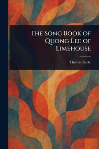 Produktbild: The Song Book of Quong Lee of Limehouse