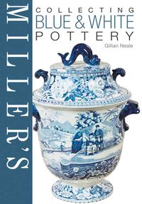 Produktbild: Miller's Collecting Blue & White Pottery