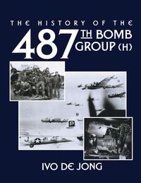 Produktbild: The History of the 487th Bomb Group (H)