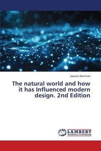 Produktbild: The natural world and how it has Influenced modern design. 2nd Edition